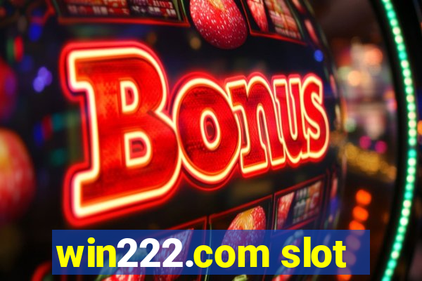 win222.com slot